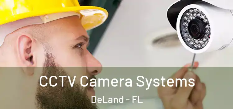CCTV Camera Systems DeLand - FL