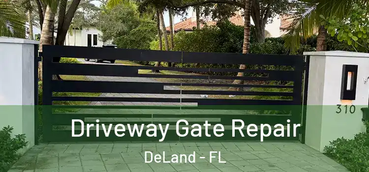 Driveway Gate Repair DeLand - FL