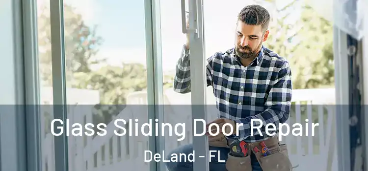 Glass Sliding Door Repair DeLand - FL