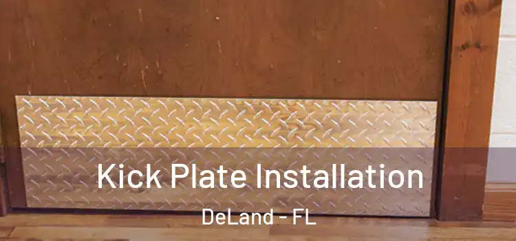 Kick Plate Installation DeLand - FL