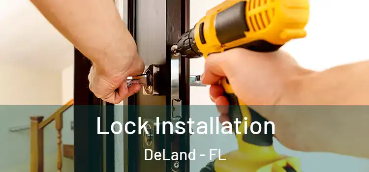 Lock Installation DeLand - FL